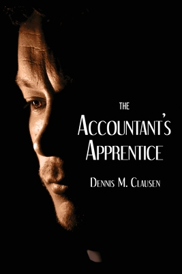 The Accountant's Apprentice - Clausen, Dennis