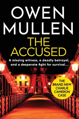 The Accused: A page-turning crime thriller from Owen Mullen - Owen Mullen