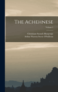 The Achehnese; Volume 1