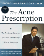 The Acne Prescription: The Perricone Program for Clear and Healthy Skin at Every Age