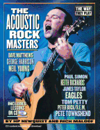 The Acoustic Rock Masters: The Way They Play: Includes Online Lessons