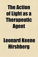 The Action of Light as a Therapeutic Agent