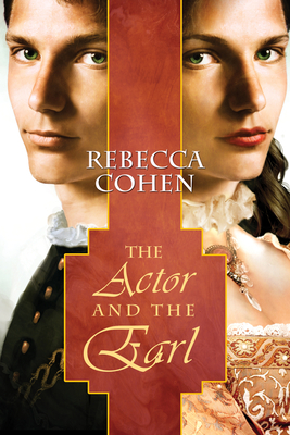 The Actor and the Earl - Cohen, Rebecca