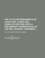 The Acts and Monuments of John Foxe