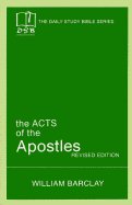 The Acts of the Apostles - Barclay, William