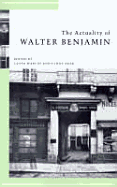 The Actuality of Walter Benjamin