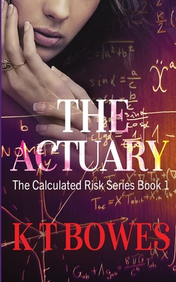 The Actuary - Bowes, K T