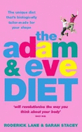 The Adam and Eve Diet: The Unique Diet That's Biologically Tailor-made for Your Shape