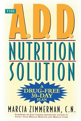The ADD Nutrition Solution - Zimmerman, Marcia