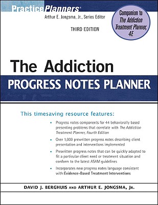 The Addiction Progress Notes Planner - Berghuis, David J, M.A., L.L.P., and Jongsma, Arthur E, Jr.