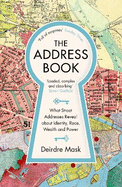 The Address Book: What Street Addresses Reveal about Identity, Race, Wealth and Power