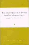 The Administration of Justice: Current Themes in Comparative Perspective