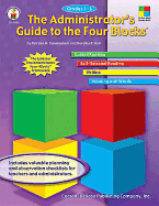 The Administrator's Guide to the Four Blocks(r), Grades 1 - 3