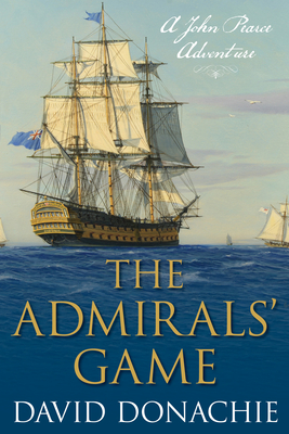 The Admirals' Game: A John Pearce Adventure - Donachie, David