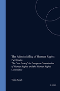 The Admissibility of Human Rights Petitions: The Case Law of the European Commission of Human Rights and the Human Rights Committee