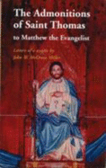 The Admonitions of Saint Thomas to Matthew the Evangelist: Letters of a Sceptic - Miller, John William McCrum