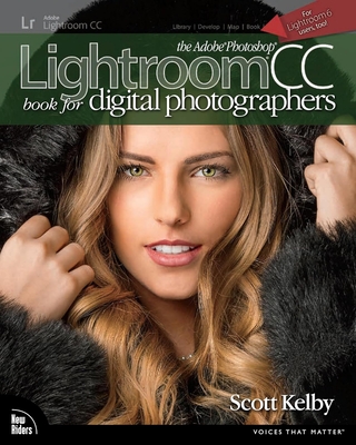 The Adobe Photoshop Lightroom CC Book for Digital Photographers - Kelby, Scott