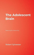 The Adolescent Brain: Reaching for Autonomy