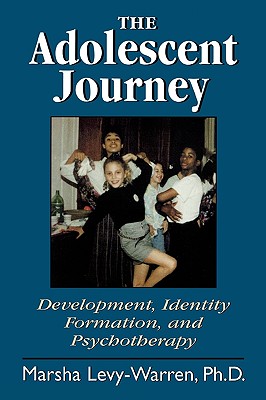 The Adolescent Journey - Levy-Warren, Marsha