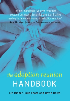 The Adoption Reunion Handbook - Trinder, Elizabeth, and Feast, Julia, and Howe, David
