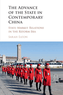 The Advance of the State in Contemporary China: State-Market Relations in the Reform Era