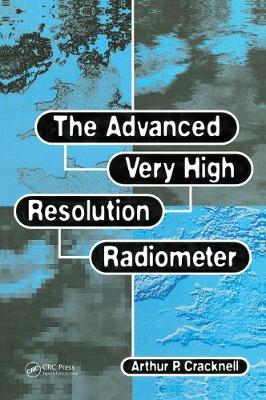 The Advanced Very High Resolution Radiometer Avhrr - Cracknell, Arthur P