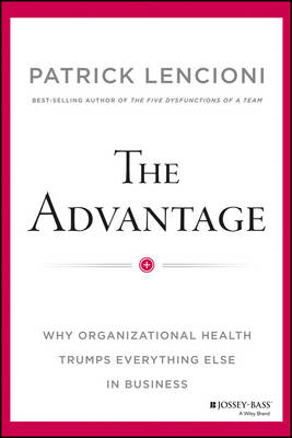 The Advantage - Lencioni, Patrick M.