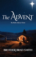 The Advent: The Birth of Jesus Christ