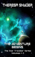 The Adventure Begins: The Star Traveler Series - Volumes 1-3