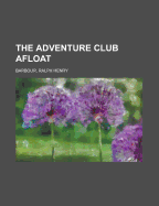 The Adventure Club Afloat