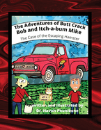 The Adventure of Butt Crack Bob and Itch-A-Bum Mike