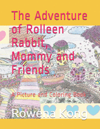 The Adventure of Rolleen Rabbit, Mommy and Friends: A Picture and Coloring Book