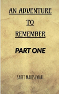 The Adventure To Remember - Part 1