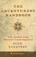 The Adventurer's Handbook: Life Lessons from History's Great Explorers