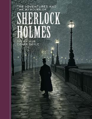 The Adventures and the Memoirs of Sherlock Holmes - Doyle, Sir Arthur Conan