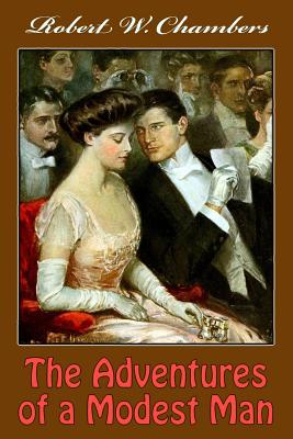 The Adventures of a Modest Man - Chambers, Robert W