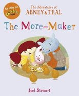 The Adventures of Abney & Teal: The More-Maker