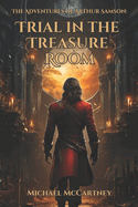 The Adventures of Arthur Samson: Trial in the Treasure Room