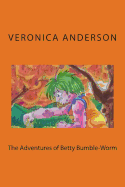 The Adventures of Betty Bumble-Worm