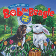 The Adventures of Bob the Beagle: Makes a new friend