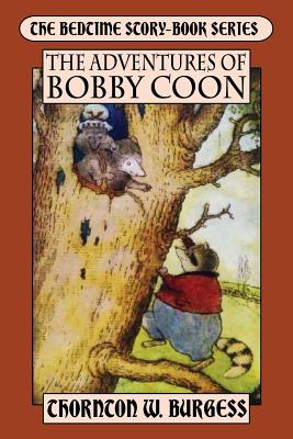 The Adventures of Bobby Coon - Burgess, Thornton W