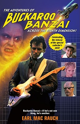 The Adventures of Buckaroo Banzai - Rauch, Earl M