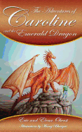 The Adventures of Caroline: and the Emerald Dragon