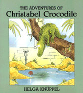 The Adventures of Christabel Crocodile