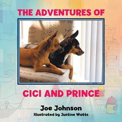 The Adventures of CiCi and Prince: The Shiny Red Rock - Johnson, Joe