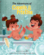 The Adventures of Cleanis & Pristina: Bath Time