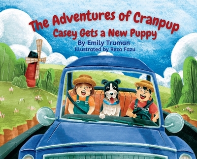 The Adventures of Cranpup - Casey Gets a New Puppy - Truman, Emily