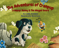 The Adventures of Cranpup: Cranpup, Bailey, & The Winged Guard