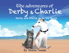 The Adventures of Derby & Charlie: Derby & Charlie Go to the Beach-The Power of Influence