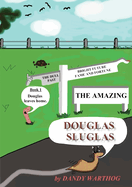 The Adventures of Douglas Sluglas